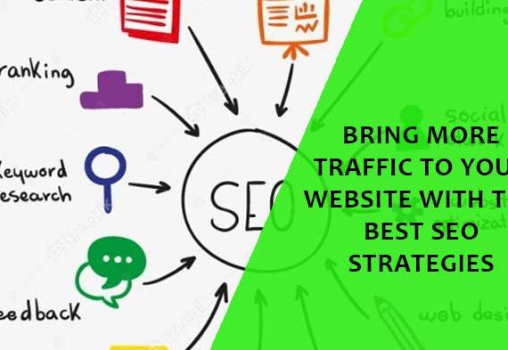 Bring more traffic to your website with the best SEO strategies