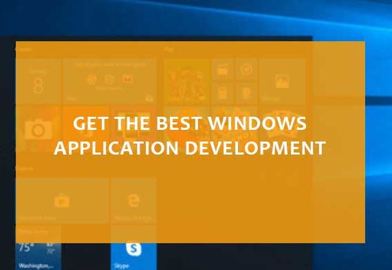 Get the best Windows application development