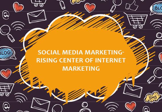 Social media marketing- Rising center of Internet marketing