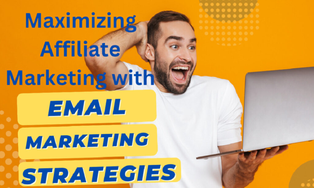 Expert Affiliate Email Strategies